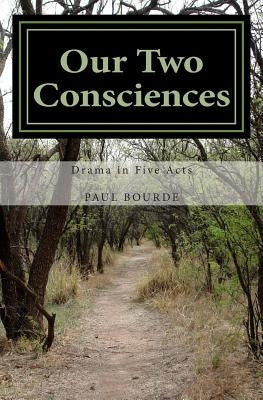 Our Two Consciences by Matson, Morry C.