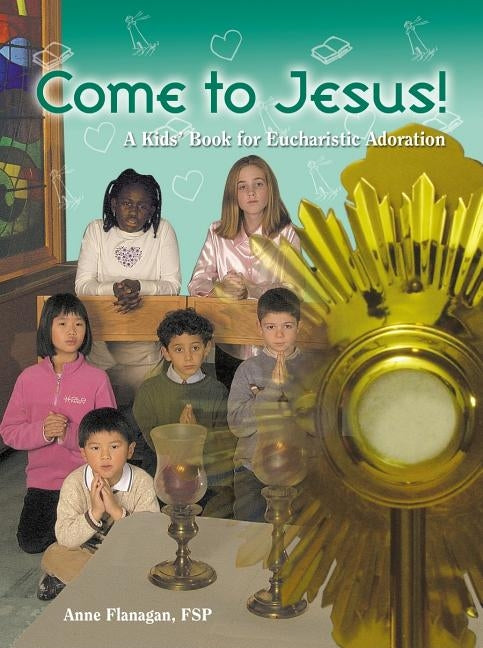 Come to Jesus Paperback Pauline Books & Media