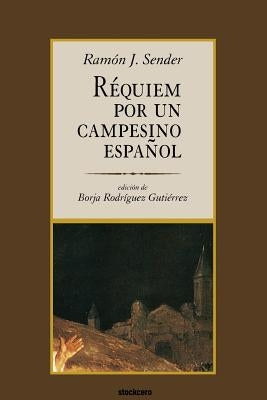 Réquiem por un campesino español by Sender, Ramón J.