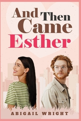 And then came Esther Paperback Independently Published