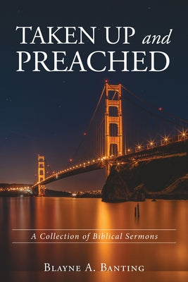 Taken Up and Preached Paperback Wipf & Stock Publishers