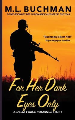 For Her Dark Eyes Only by Buchman, M. L.
