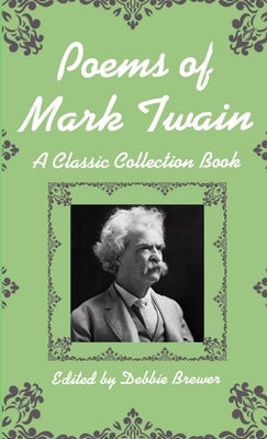 Poems of Mark Twain, a Classic Collection Book by Brewer, Debbie