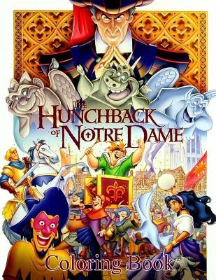 Hunchback of Notre Dame Coloring Book: Coloring Book for Kids and Adults with Fun, Easy, and Relaxing Coloring Pages by Johnson, Linda