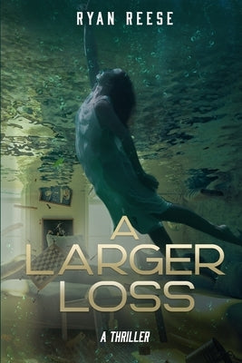 A Larger Loss: A Thriller Paperback Independently Published