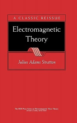 Electromagnetic Theory by Stratton, Julius Adams