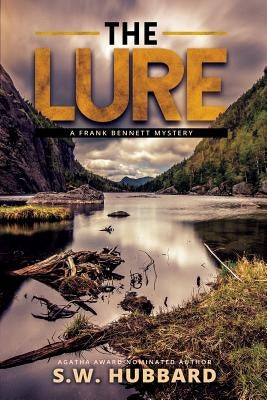 The Lure: a small town mystery Paperback S.W. Hubbard