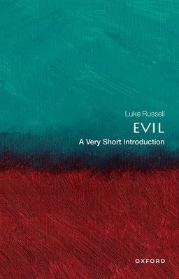 Paperback of Evil: A Very Short Introduction by Oxford University Press, USA, featuring a minimalist cover design with dark and light tones.