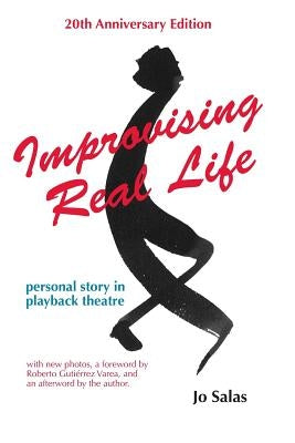 Improvising Real Life: Personal Story in Playback Theatre Paperback Tusitala Publishing