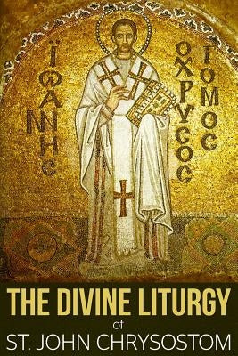 The Divine Liturgy of St. John Chrysostom Paperback Gideon House Books