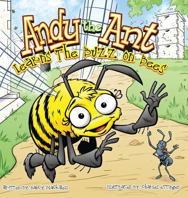 Andy the Ant Learns the Buzz on Bees (Hard Cover) by Blackwell, Nancy