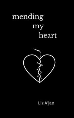 Mending My Heart Paperback Independently Published