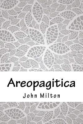 Areopagitica Paperback Createspace Independent Publishing Platform
