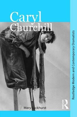 Caryl Churchill by Luckhurst, Mary