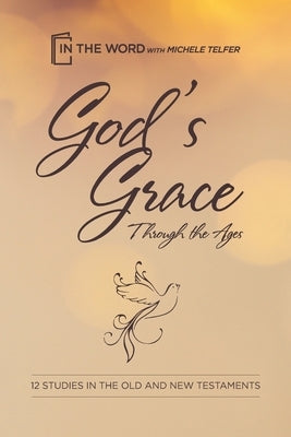God's Grace Through the Ages Paperback Michele Telfer