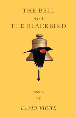 Paperback of "The Bell and the Blackbird" poetry book by Many Rivers Press, featuring a cover with artistic design.