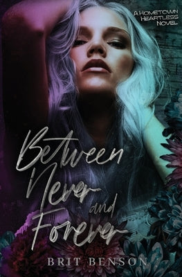 Between Never and Forever Paperback Brit Benson Books