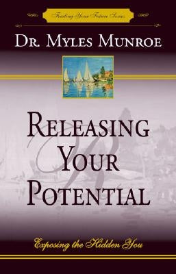 Releasing Your Potential: Exposing the Hidden You Paperback Destiny Image Incorporated