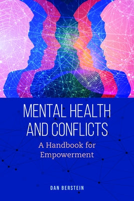 Mental Health and Conflicts: A Handbook for Empowerment by Berstein, Dan