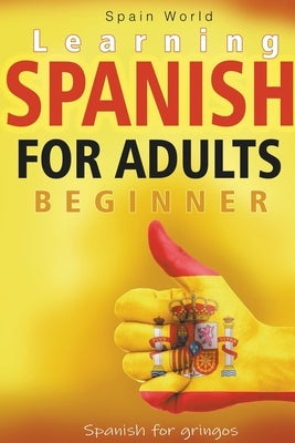 Learning Spanish for Adults Beginner by World, Spain