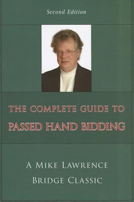 Complete Guide to Passed Hand Bidding Paperback Master Point Press