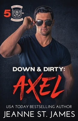 Down & Dirty - Axel Paperback Double-J Romance, Inc.