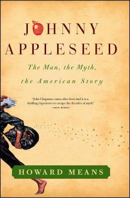 Johnny Appleseed: The Man, the Myth, the American Story Paperback Simon & Schuster