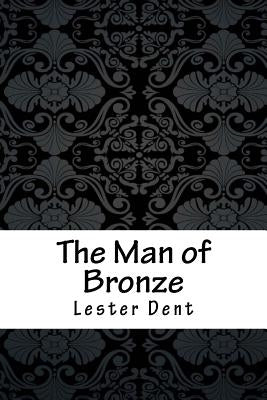The Man of Bronze Paperback Createspace Independent Publishing Platform
