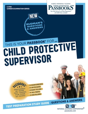 Child Protective Supervisor (C-3701): Passbooks Study Guide Volume 3701 by National Learning Corporation