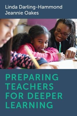 Preparing Teachers for Deeper Learning Paperback Harvard Education PR