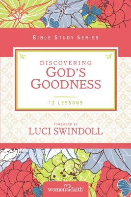 Discovering God's Goodness Paperback Harperchristian Resources