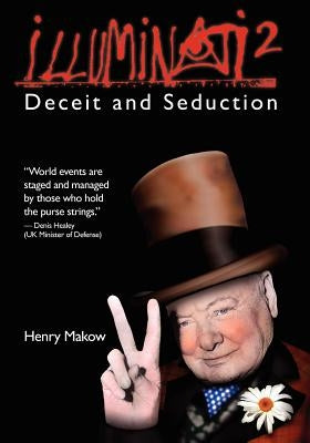 Illuminati 2: Deceit and Seduction Paperback Createspace Independent Publishing Platform