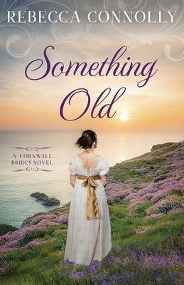 Something Old by Connolly, Rebecca