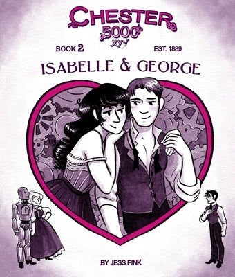 Chester 5000 (Book 2): Isabelle & George by Fink, Jess