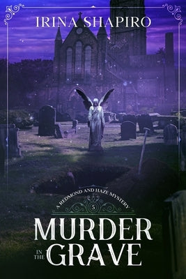 Murder in the Grave: A Redmond and Haze Mystery Book 5 Paperback Independently Published