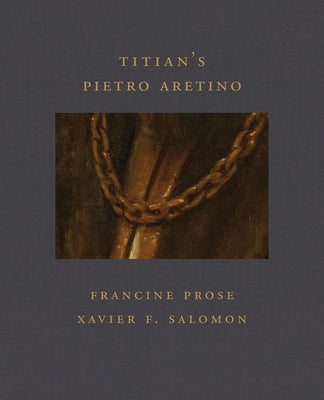 Titian's Pietro Aretino by Prose, Francine
