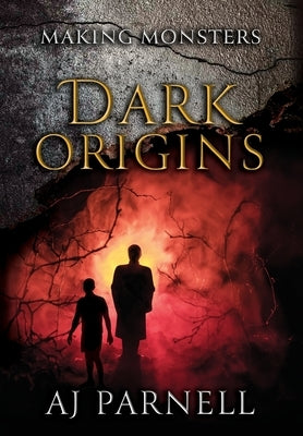 Dark Origins by Parnell, Aj