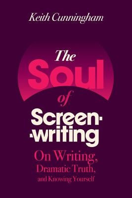The Soul of Screenwriting Paperback Bloomsbury Publishing PLC