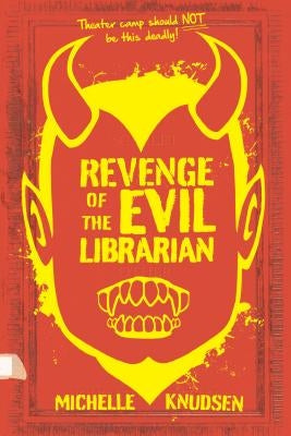 Revenge of the Evil Librarian Paperback Candlewick Press (MA)