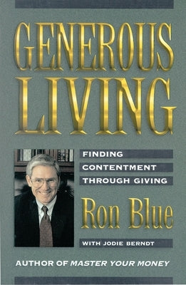 Generous Living: Finding Contentment Through Giving by Blue, Ron