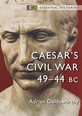 Caesar's Civil War: 49-44 BC Paperback Osprey Publishing (UK)