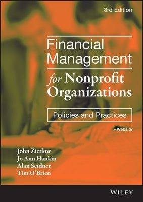 Financial Management for Nonprofit Organizations: Policies and Practices by Zietlow, John