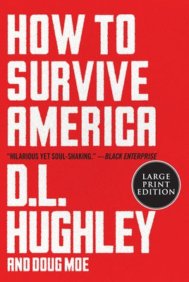 How to Survive America by Hughley, D. L.