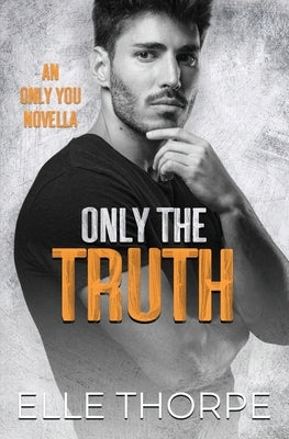 Only the Truth Paperback Elle Thorpe Pty Ltd