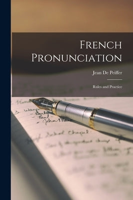 French Pronunciation: Rules and Practice Paperback Legare Street Press