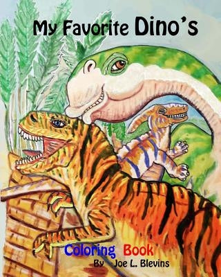 My Favorite Dino's Coloring Book: Dinosaurs to Meet and Greet by Blevins, Joe L.