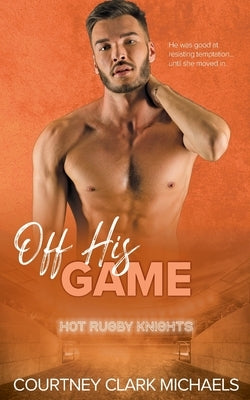Off His Game Paperback August Publishing