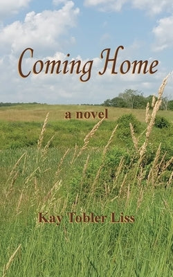 Coming Home by Liss, Kay Tobler