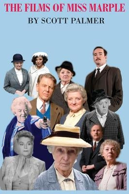 The Films of Miss Marple by Palmer, Scott V.