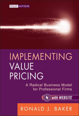 Implementing Value Pricing by Baker, Ronald J.